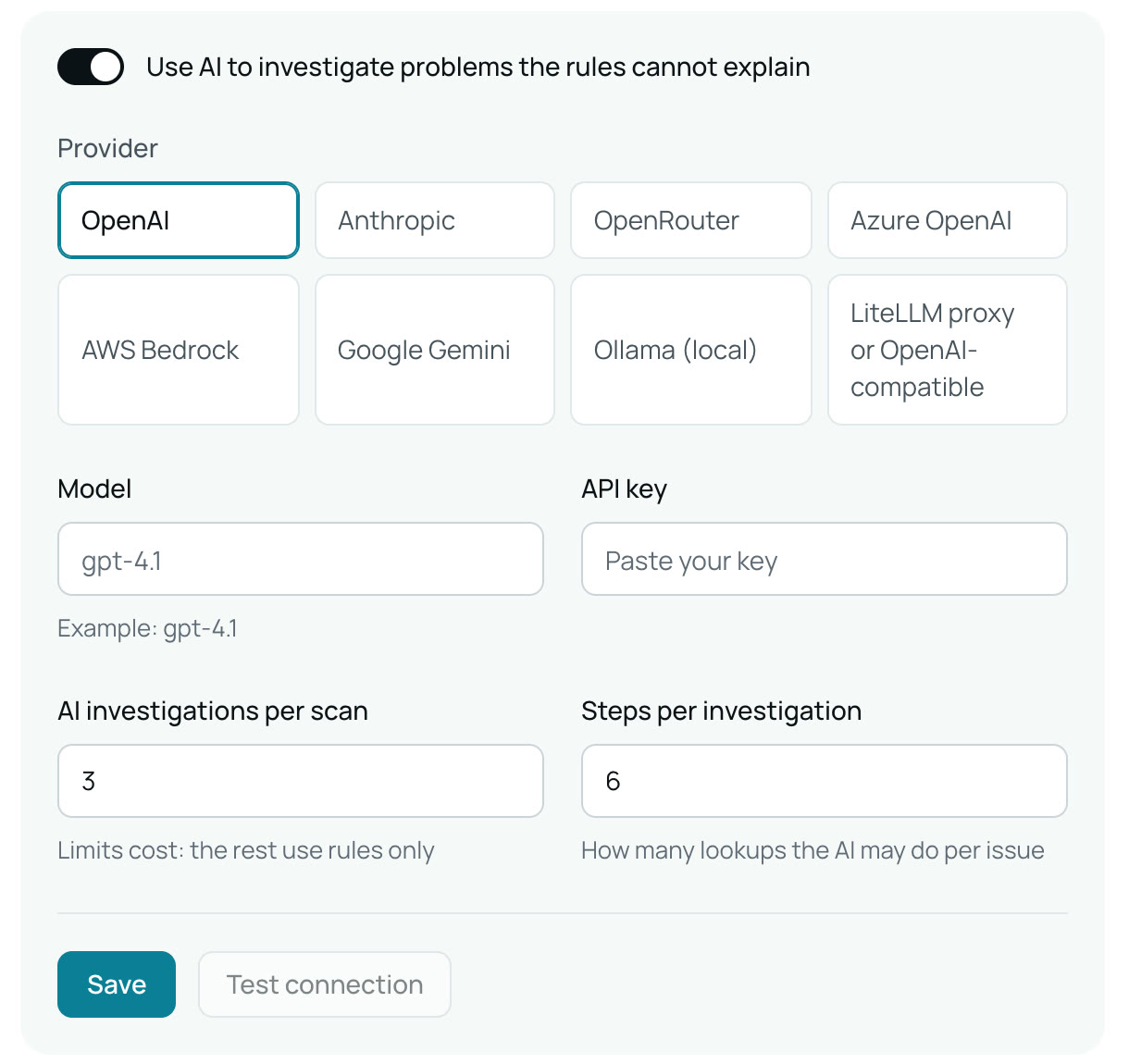 Settings, AI Model: pick OpenAI, Anthropic, OpenRouter, Azure, Bedrock, Gemini, Ollama or a LiteLLM proxy